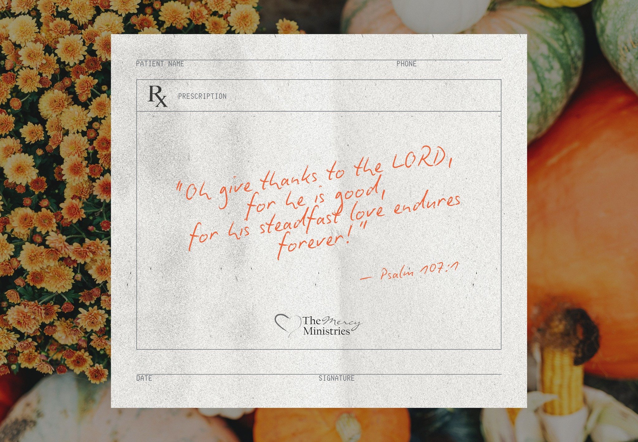 Today, tables fill with food, stories, and traditions.

But even more than full plates, we celebrate a God whose goodness and love never run out.

Some are gathered in noisy homes. Some are sitting beside a hospital bed. Some are missing someone they