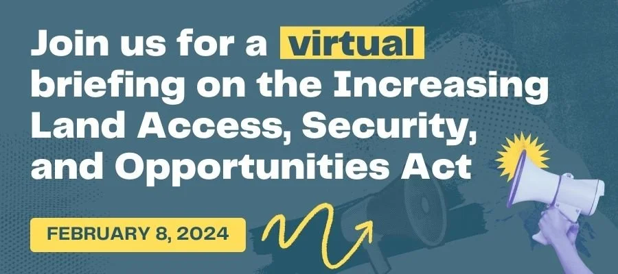 Congressional Briefing on Increasing Land Access, Security and Opportunities Act