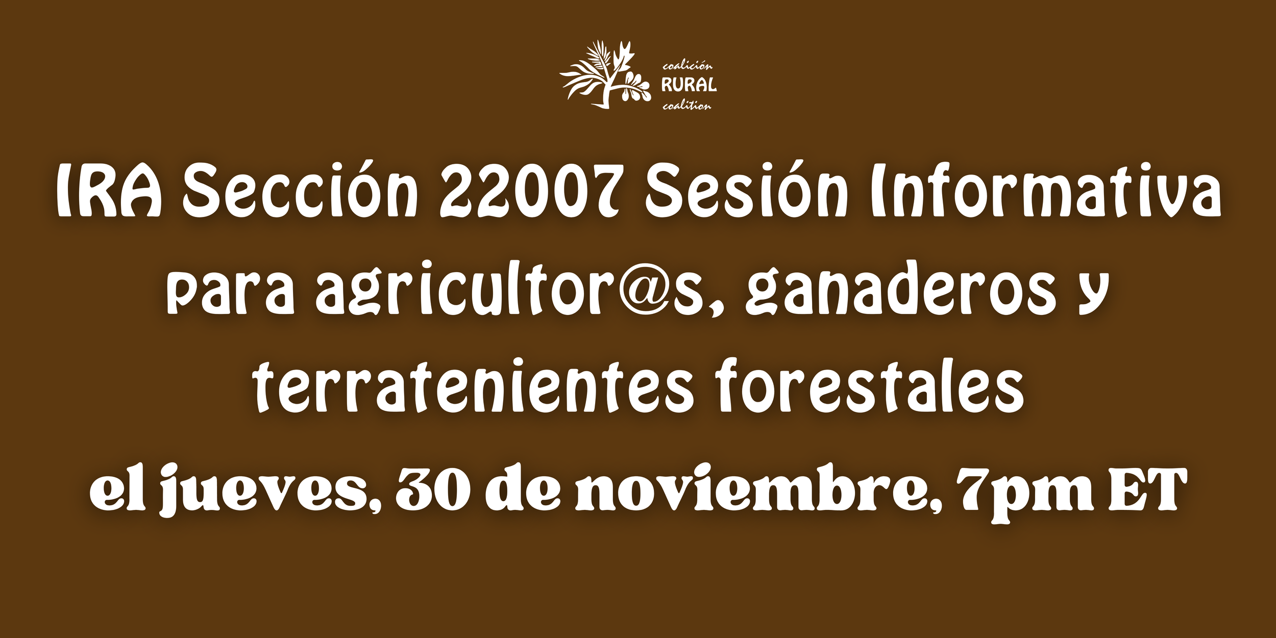 IRA Sección 22007 Sesión informativa para agricultor@s, ganaderos y terratenientes forestales 