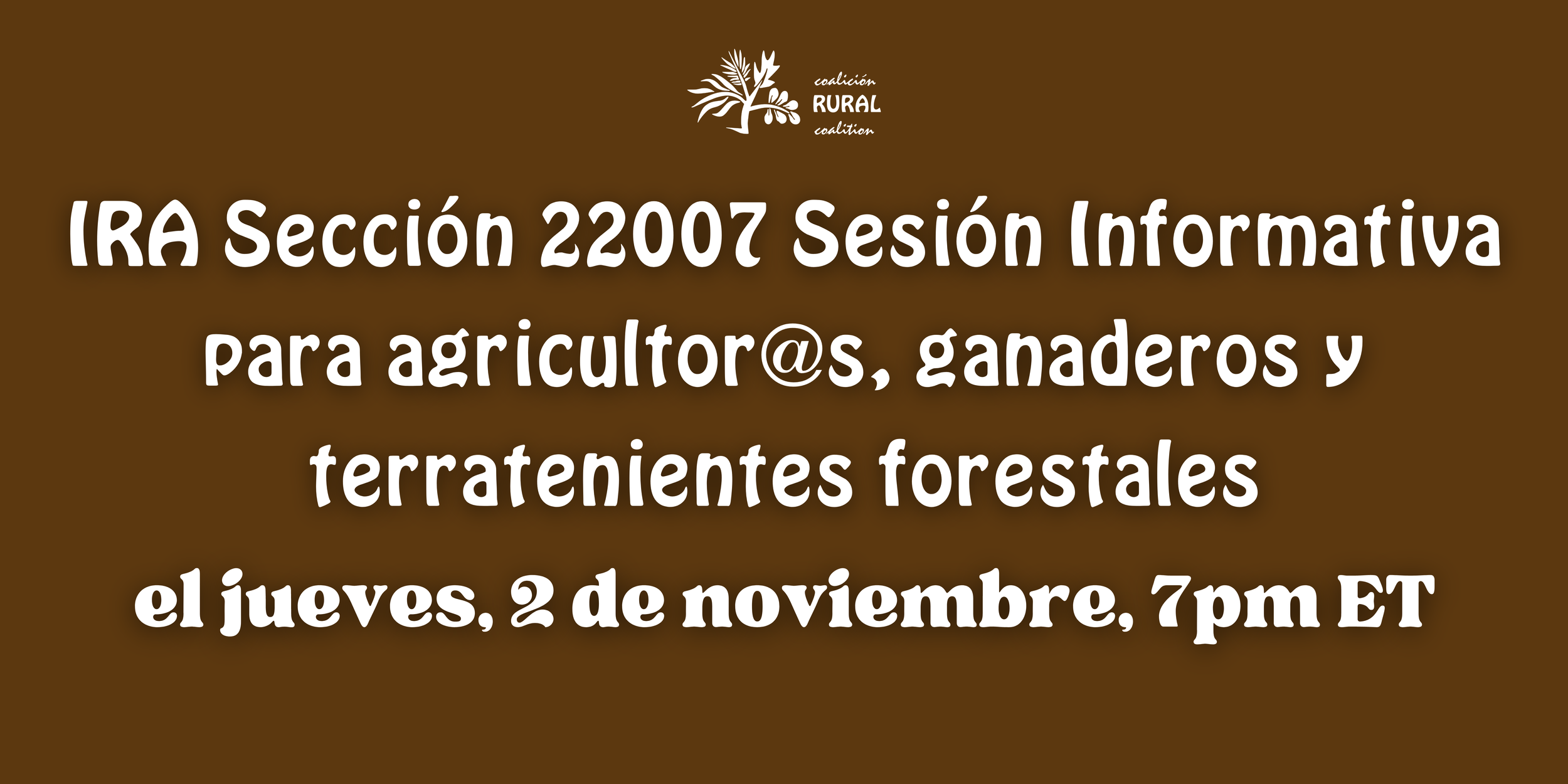 IRA Sección 22007 Sesión informativa para agricultor@s, ganaderos y terratenientes forestales 