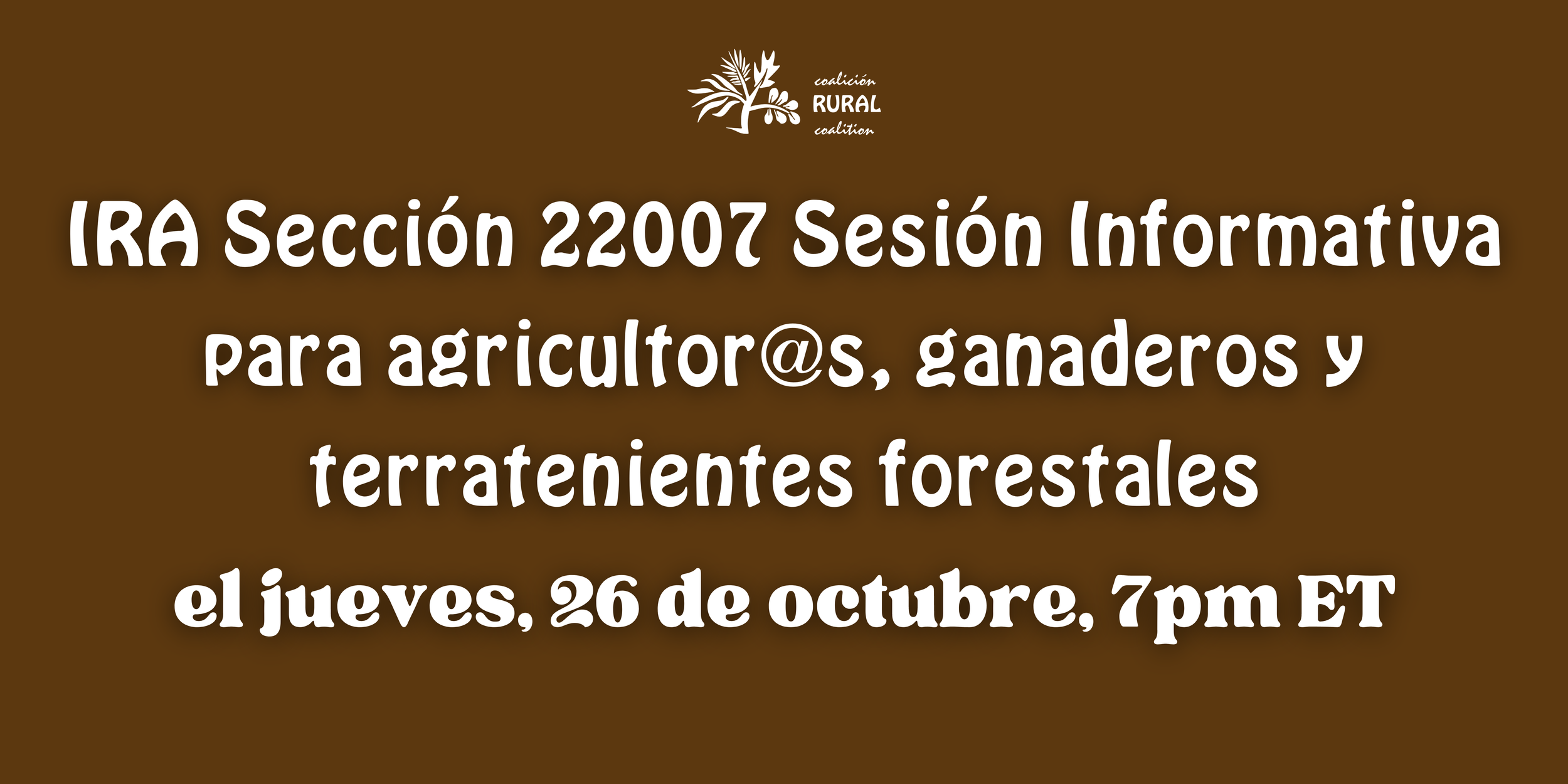 IRA Sección 22007 Sesión informativa para agricultor@s, ganaderos y terratenientes forestales 