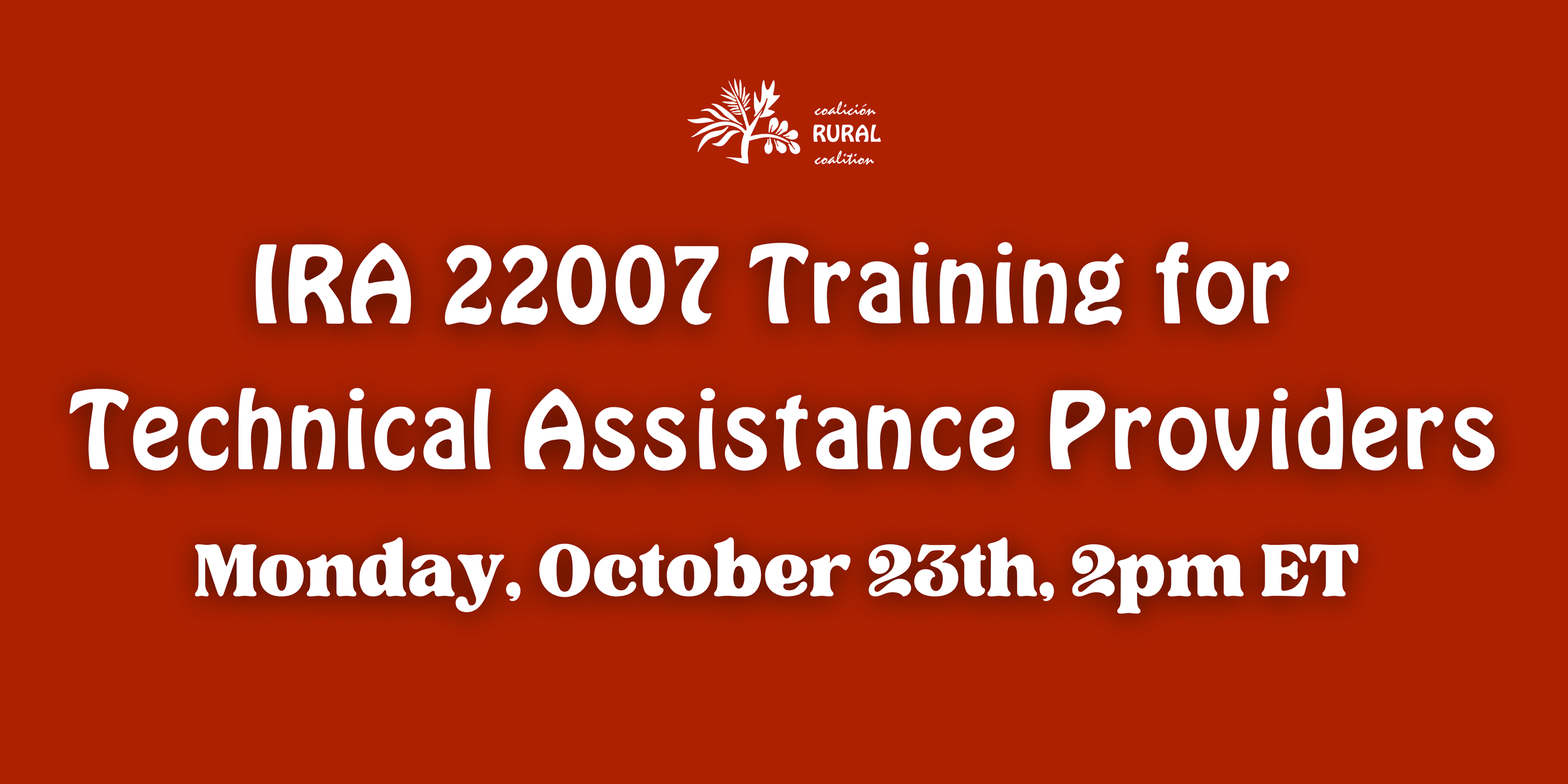 IRA 22007 Technical Assistance Training 
