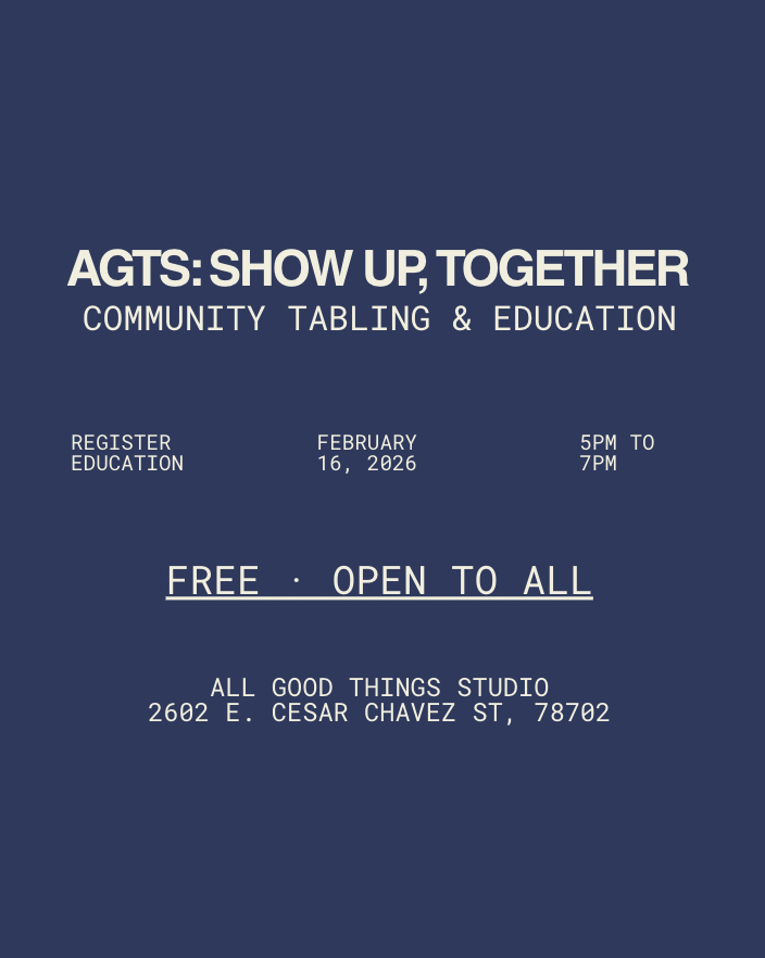 AGTS: Show Up, Together | Community Tabling & Education