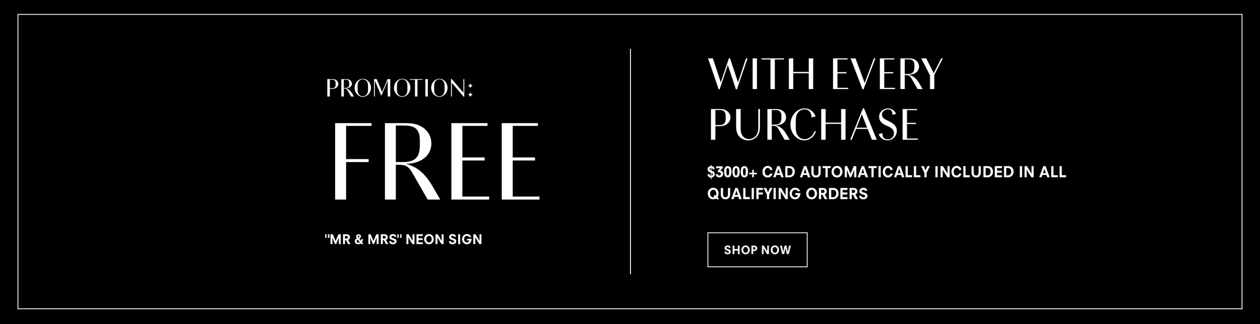 Promotional banner for a free "Mr & Mrs" neon sign with every purchase over $3000 CAD. Includes a "Shop Now" button.