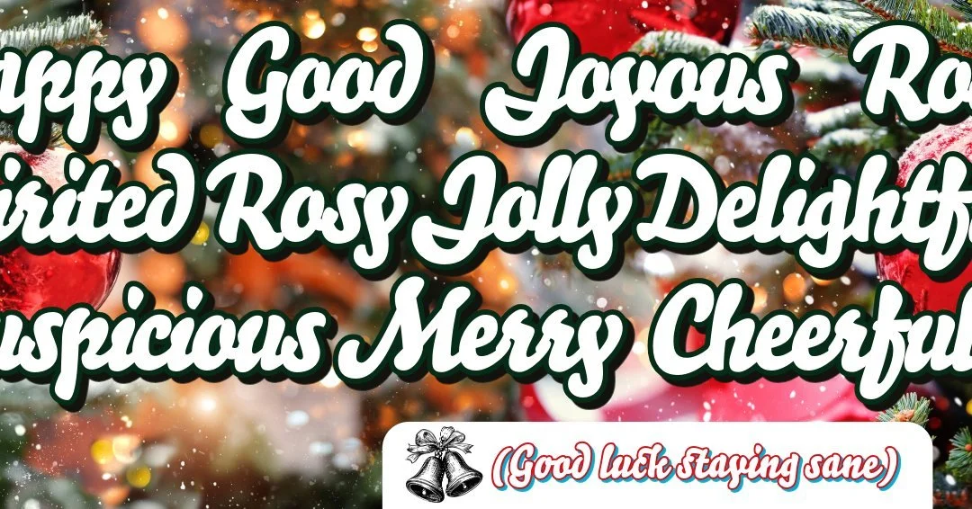 (All of the above) Holidays everyone! 🎄
Please be tender with yourself over the season.
I know it's a lot.