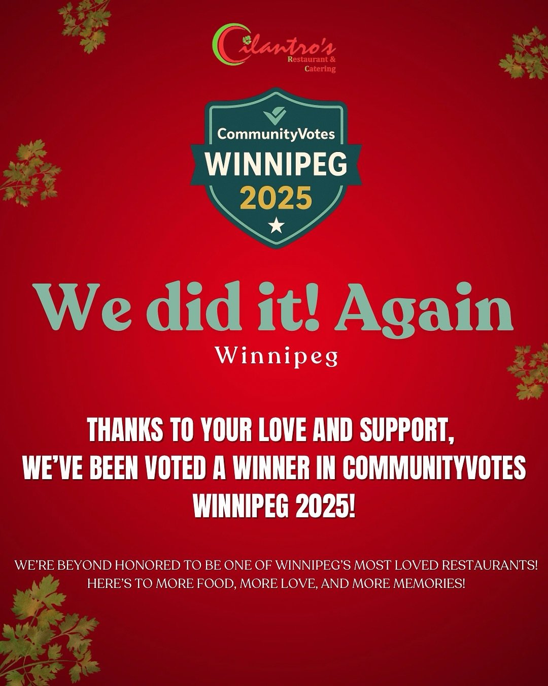 WE DID IT, AGAIN WINNIPEG! 🤩🥳
Thanks to your love and support, we’ve been voted a WINNER in 🏆CommunityVotes Winnipeg 2025!
This isn’t just our win — it’s OURS, together.🏆
From our kitchen to your table, every bite, ever