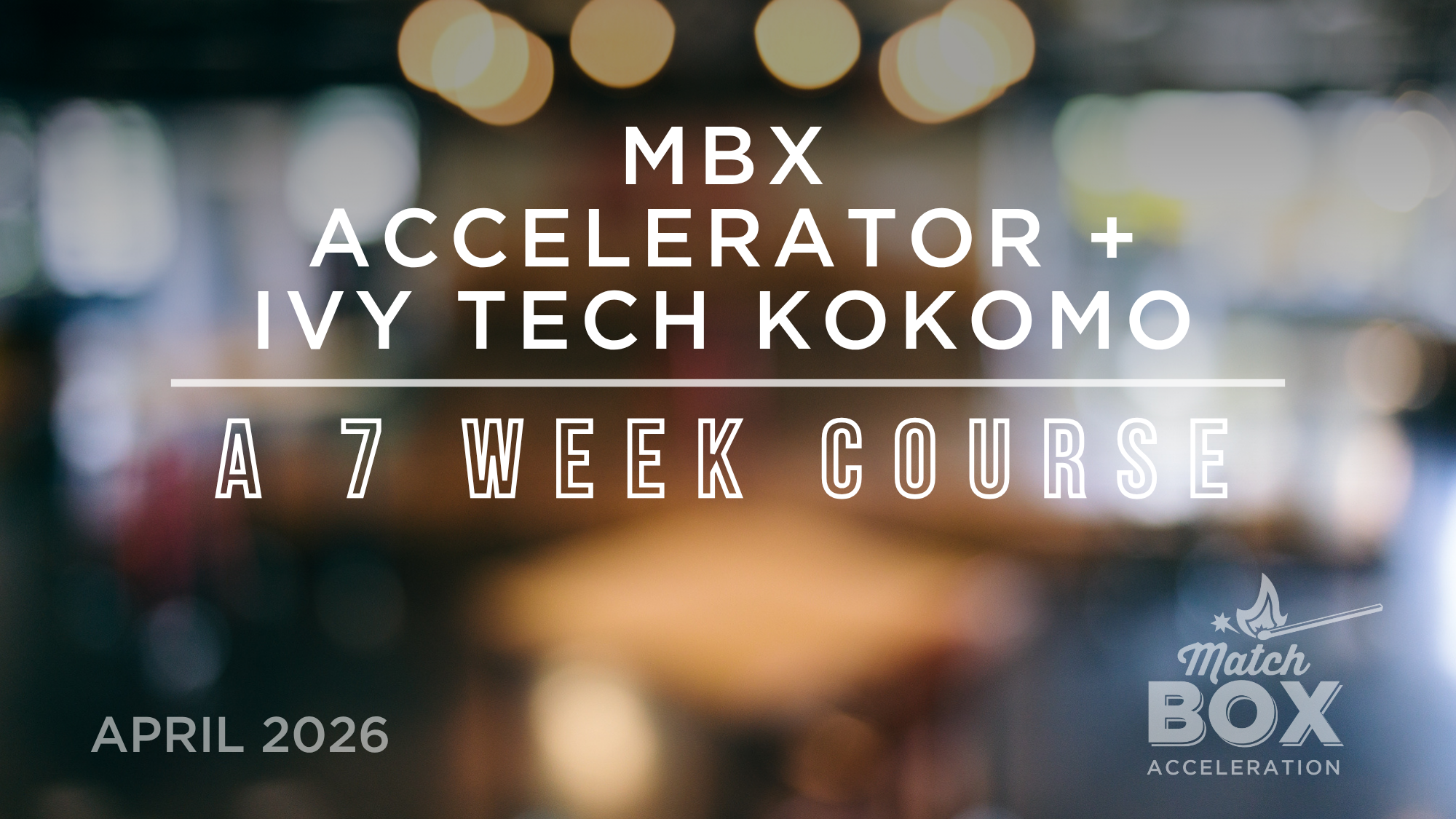 MBX ACCELERATION + Ivy Tech kokomo