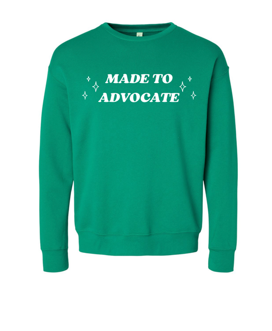 Made to Advocate Green Sweatshirt.png