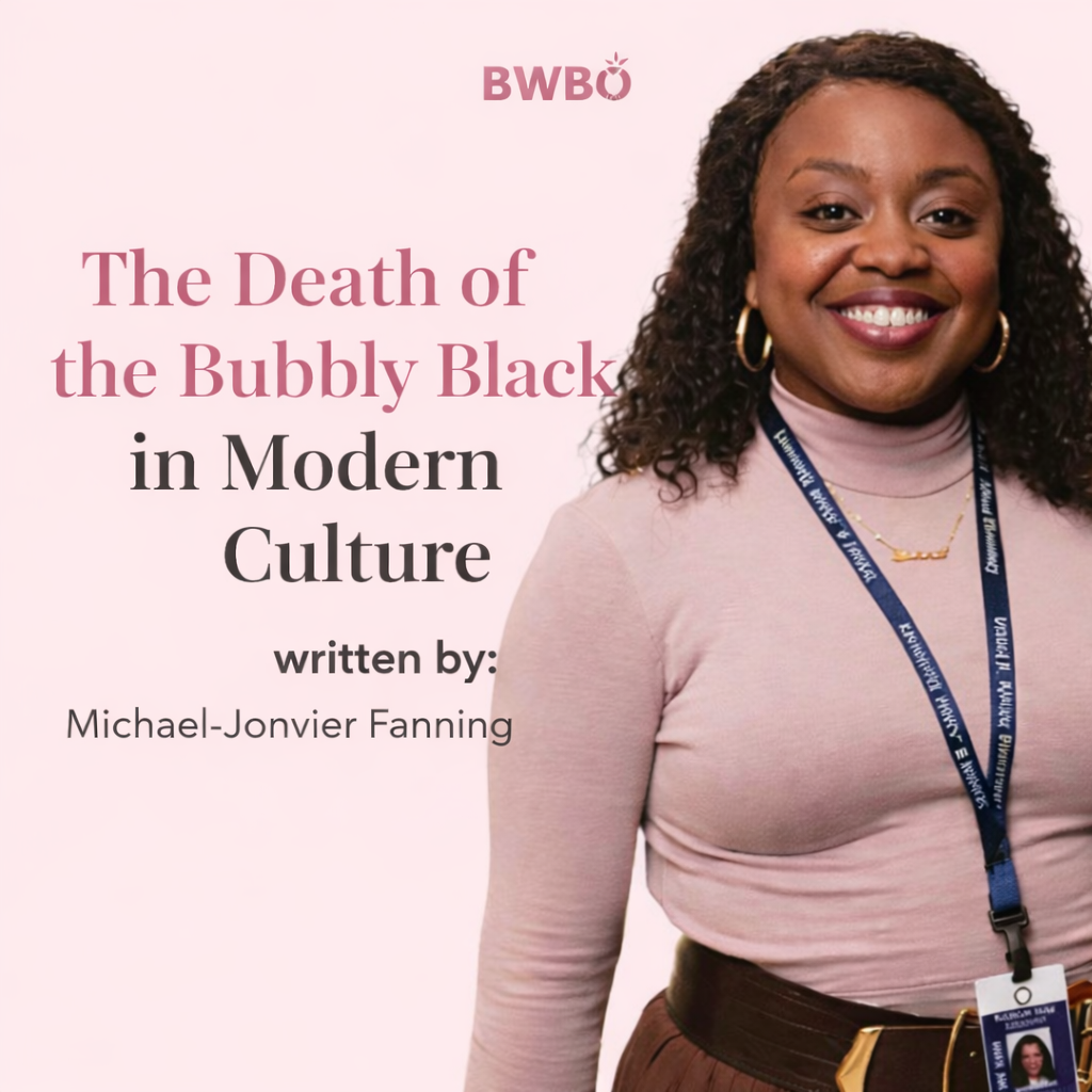 The Death of the Bubbly Black Girl in Modern Culture