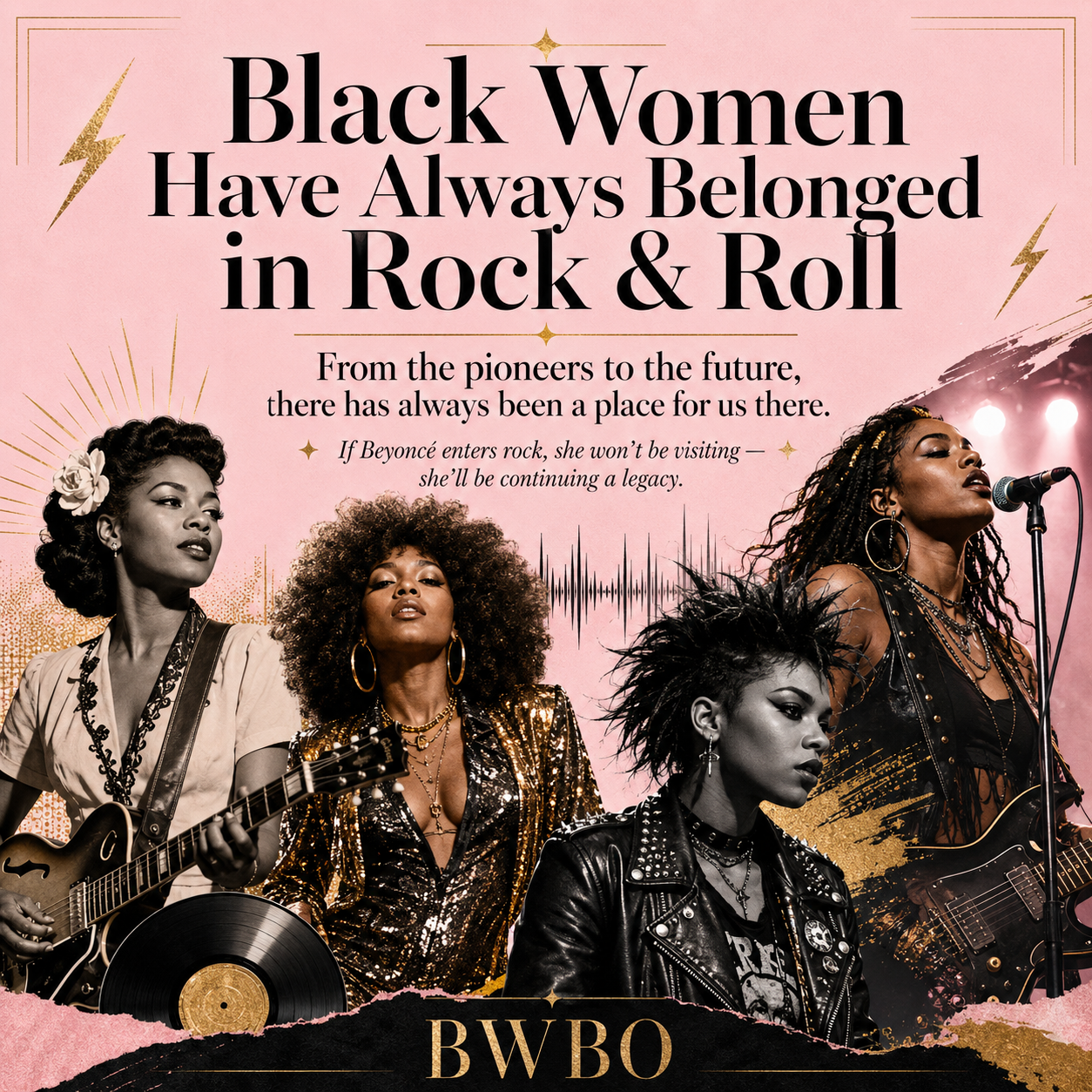 Black Women Have Always Belonged in Rock &amp; Roll