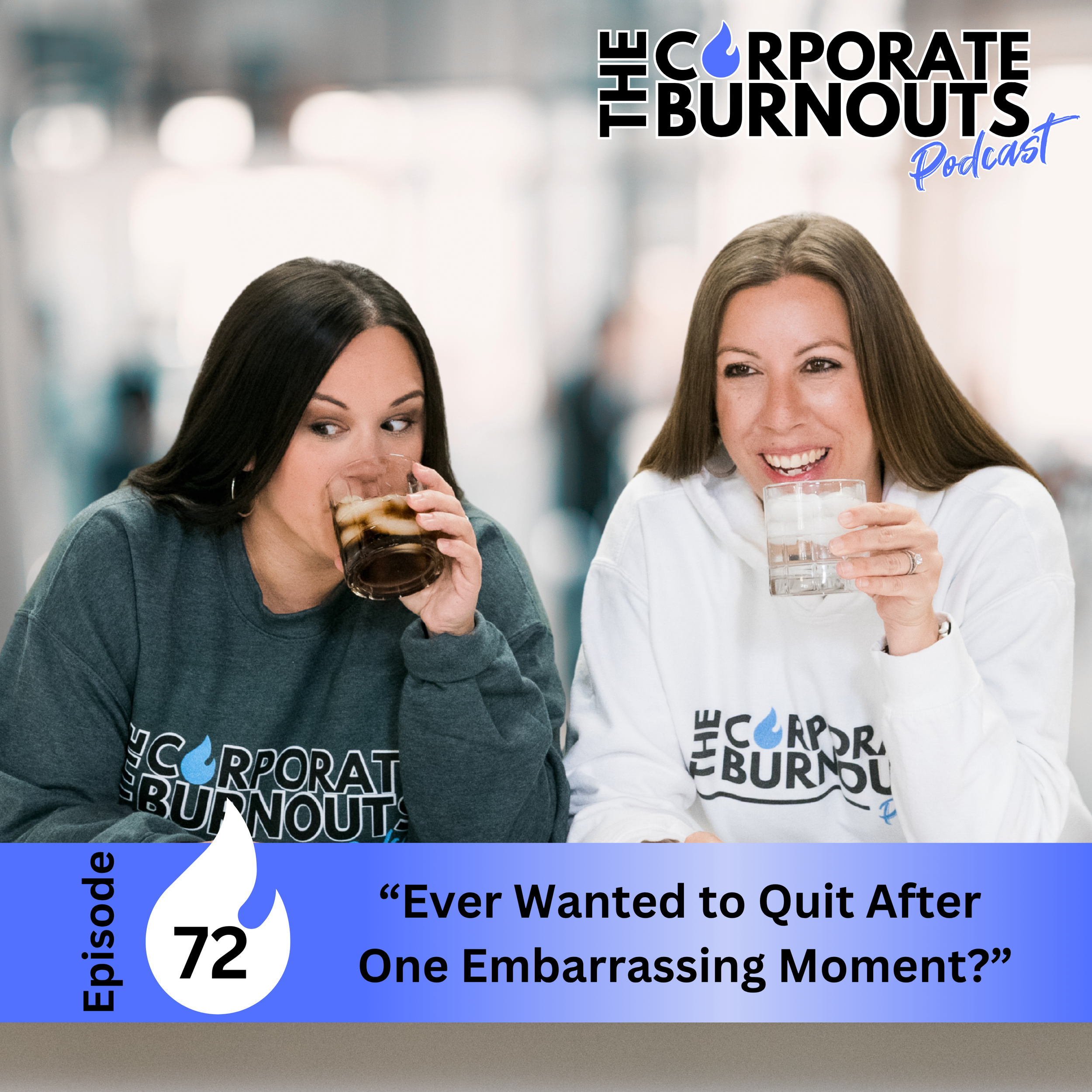 Ep 72: Embarrassing Work Stories: Cheating Scandals, Bathroom Disasters &amp; Bad Hair Days