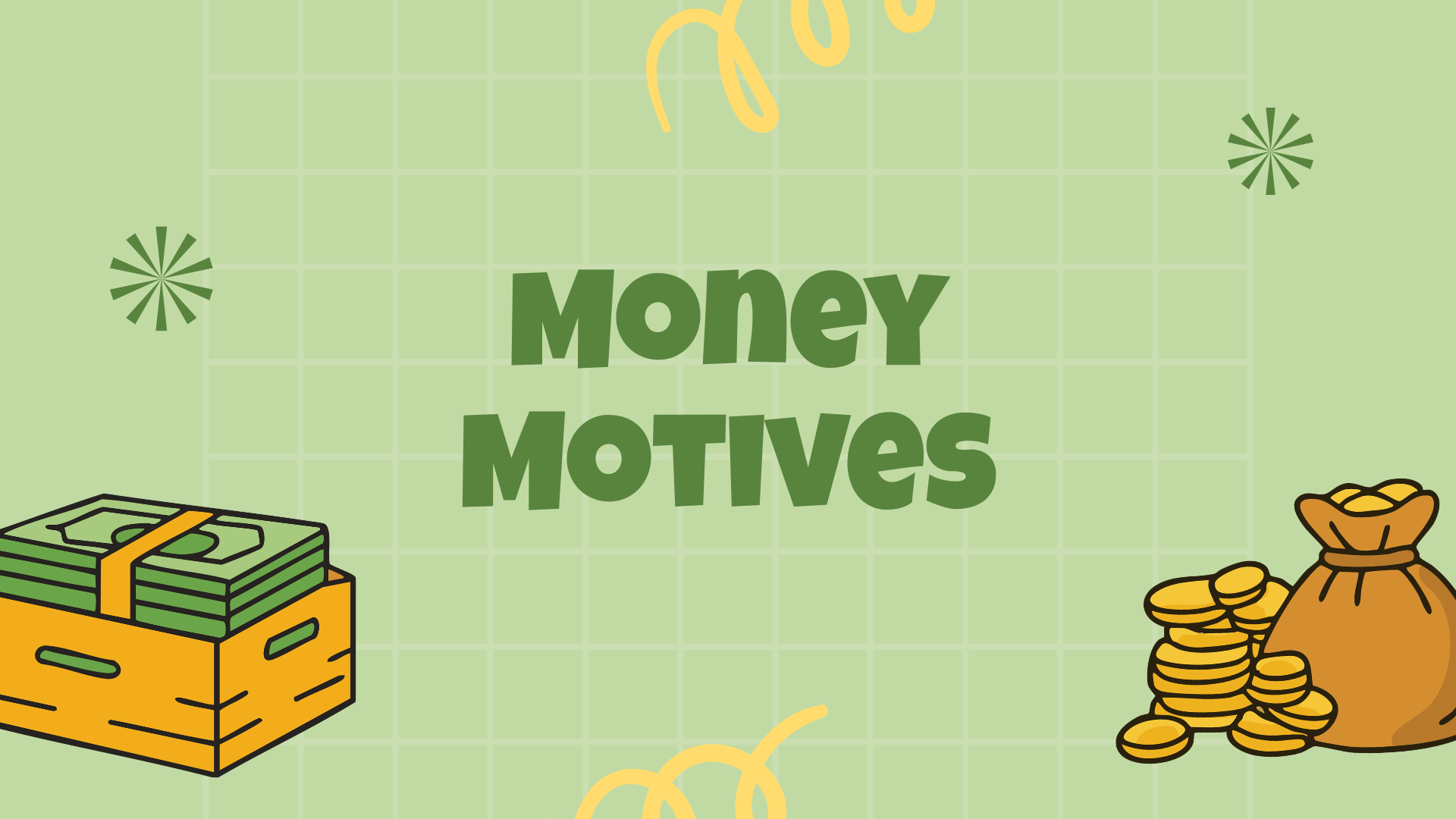 Money Motives