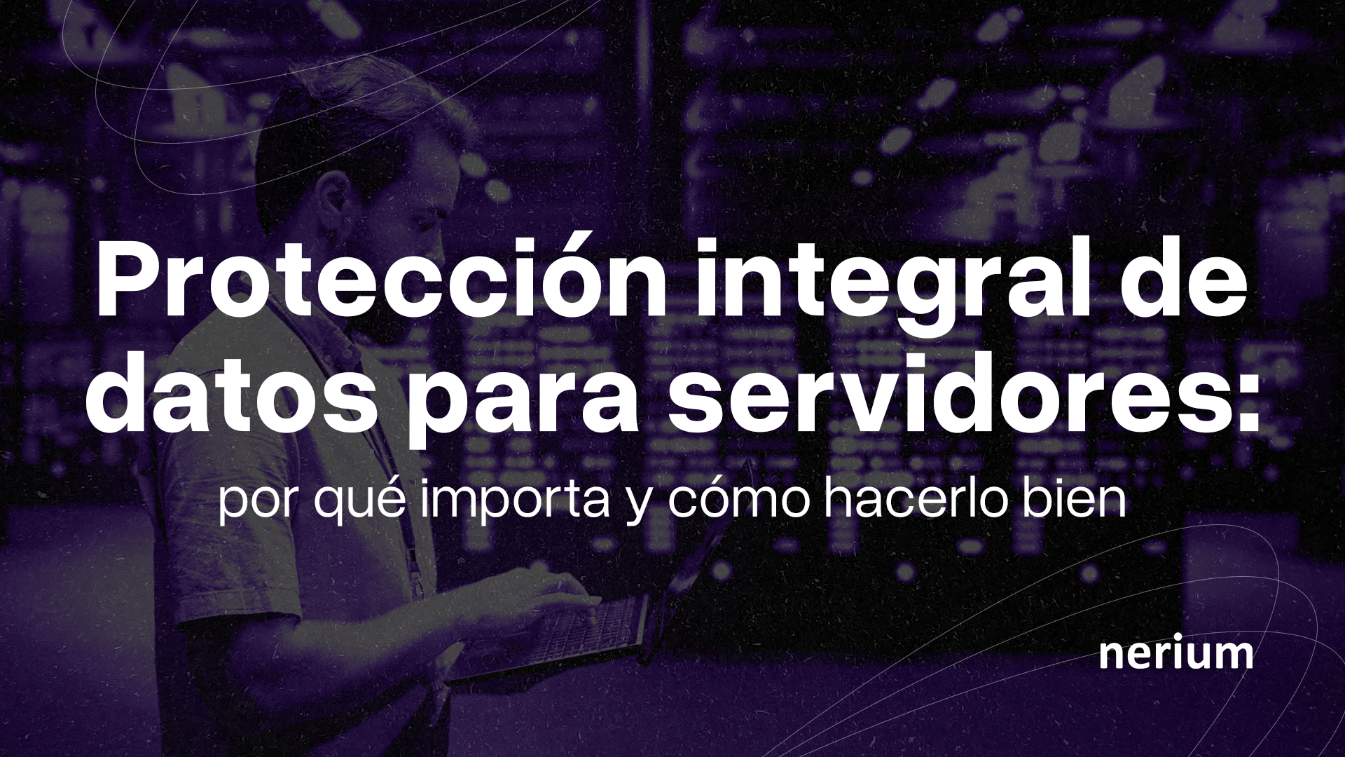 Protección integral de datos para servidores