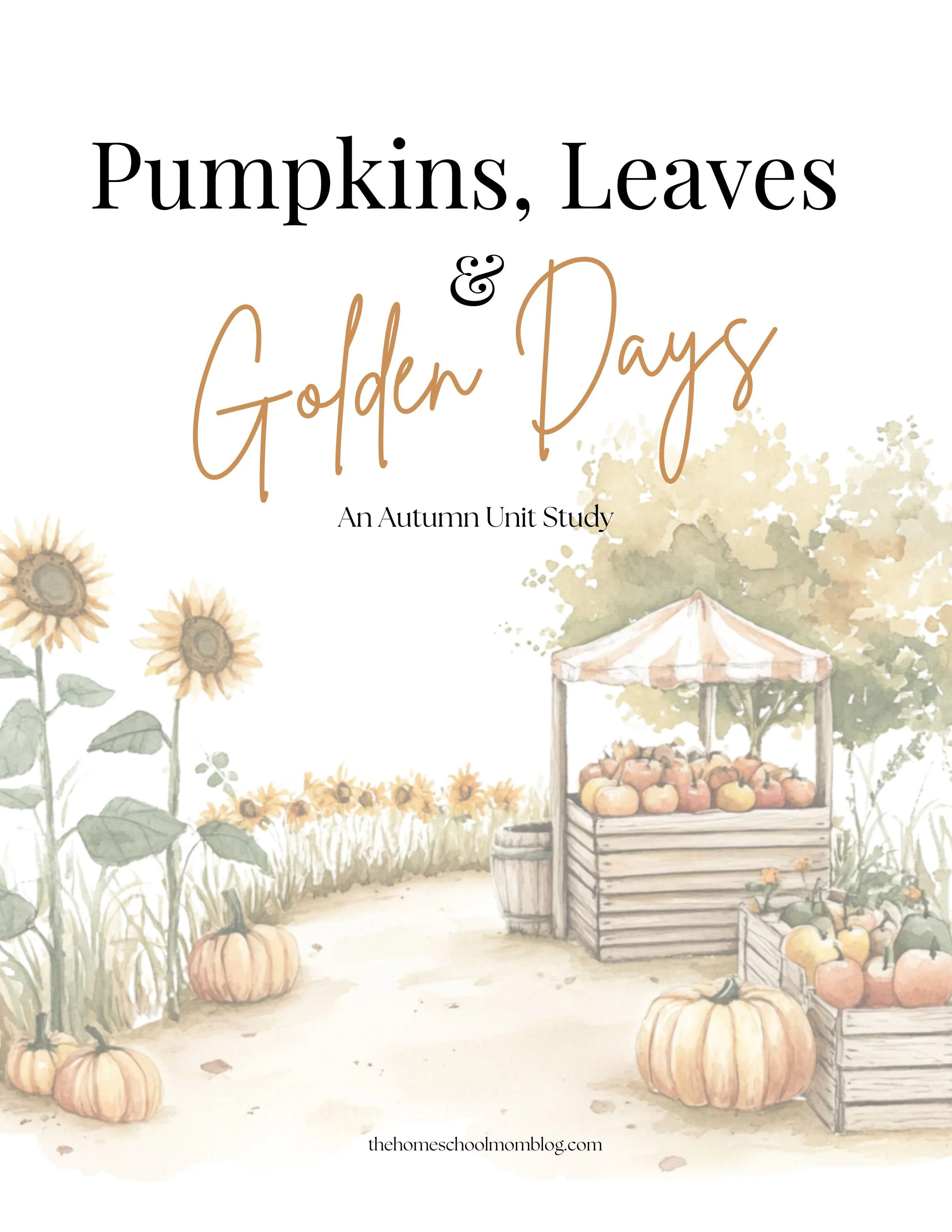 Pumpkins, Leaves and Golden Days | An Autumn Unit Study