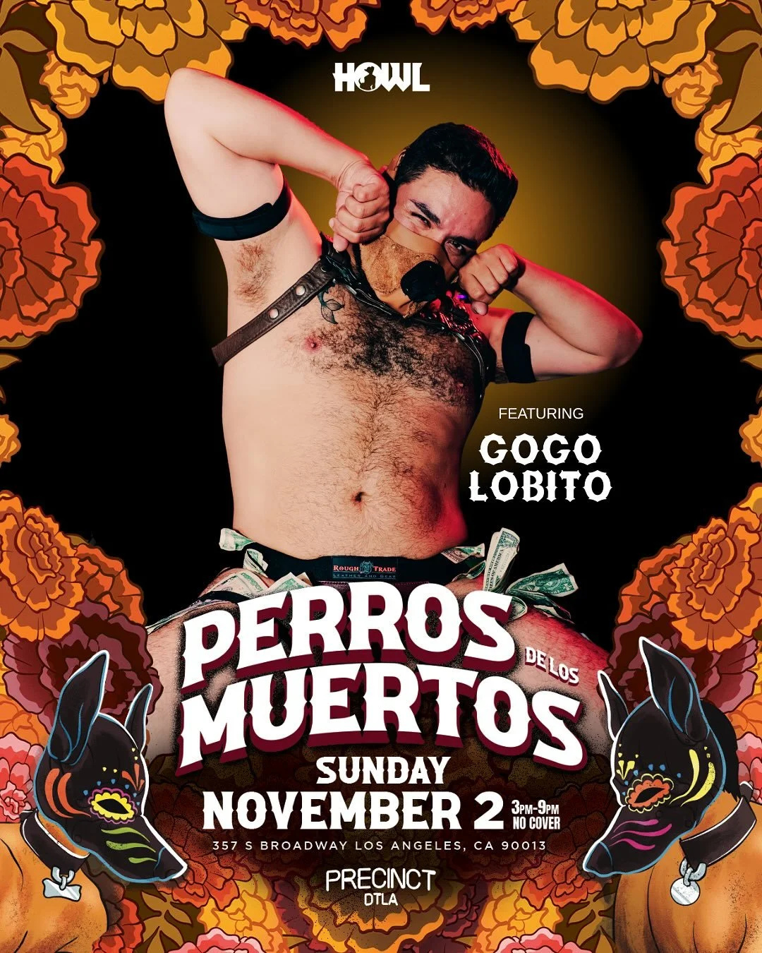 Get out the singles and get ready to mingle with @lobito.ii at HOWL 

HOWL presents Perros De Los Muertos
November 2 3pm-9pm no cover
A kinky Day of the Dead party featuring an all-Latino lineup