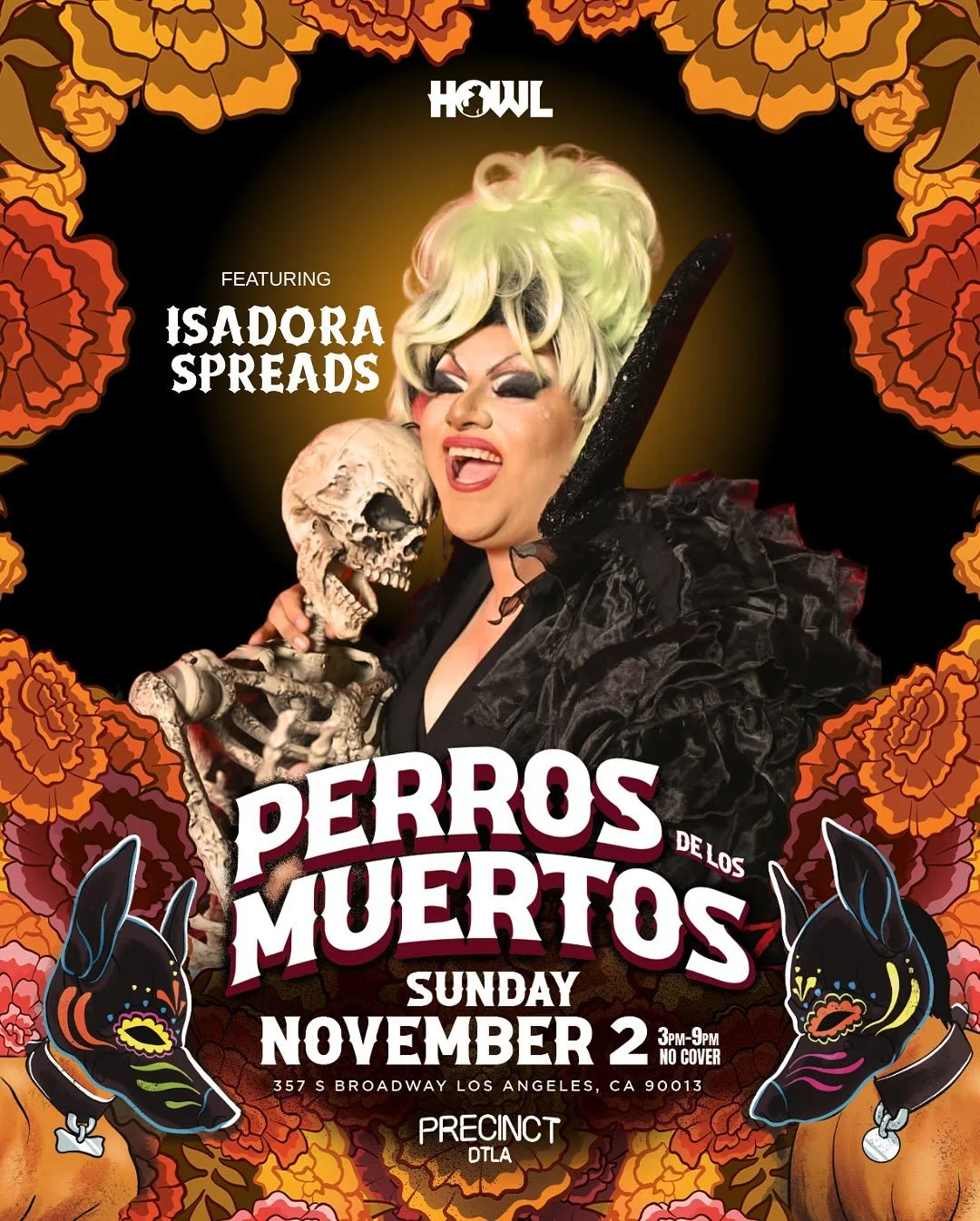 Get ready to spread wide open with special guest drag performance by @isadoraspreads 

This Sunday at HOWL : Perros De Los Muertos @precinctdtla
