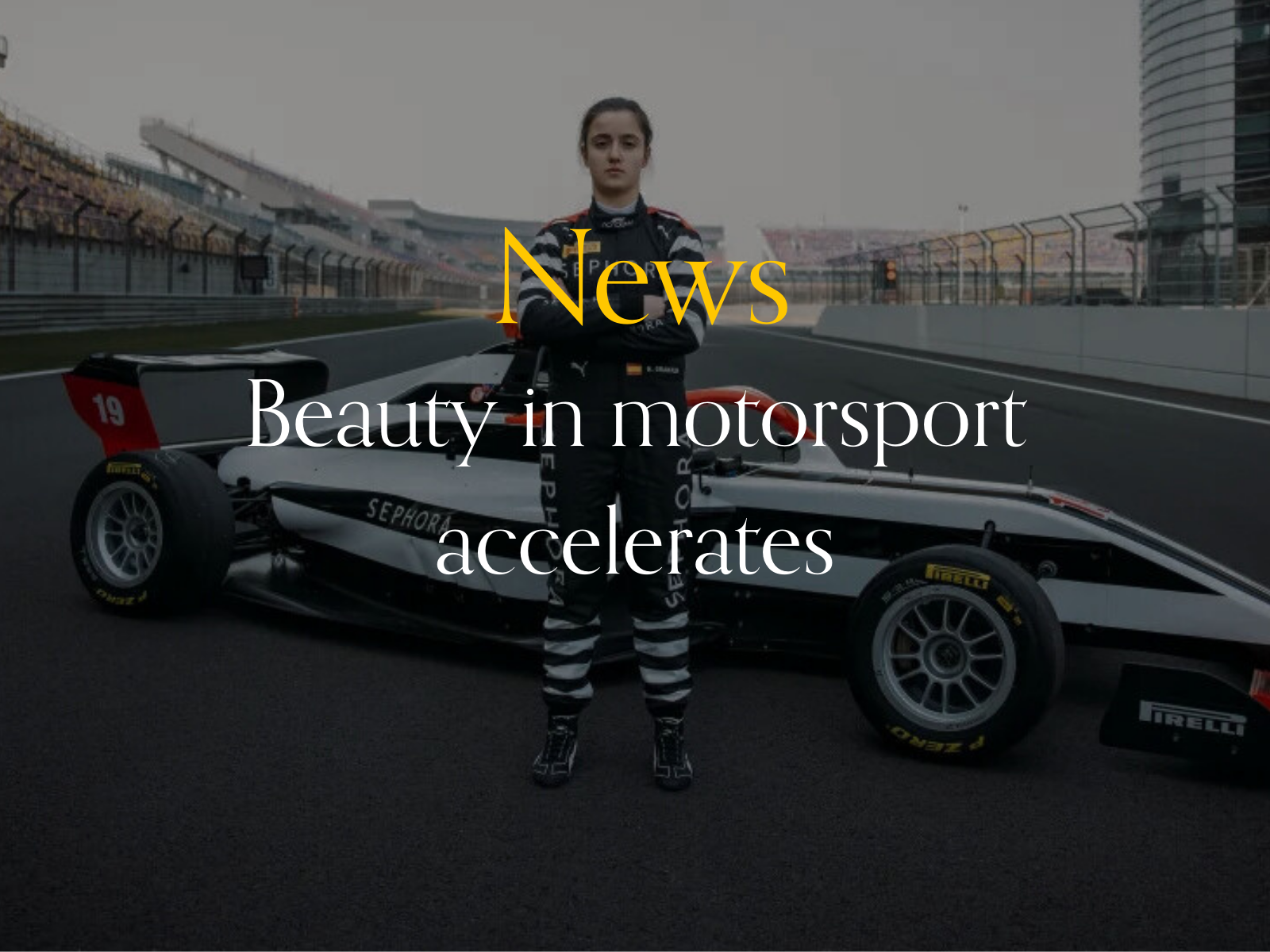 News - Beauty in motorsport accelerates