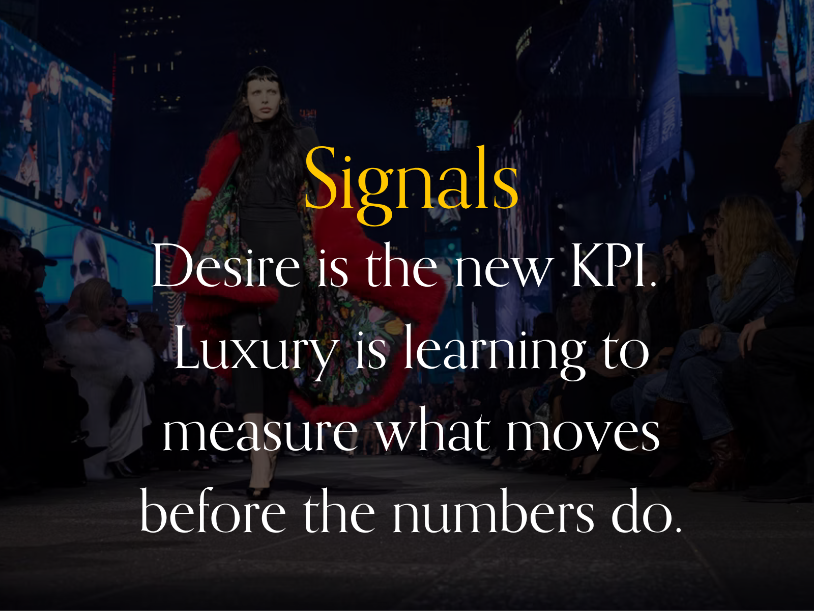 Signals: desire is the new KPI.