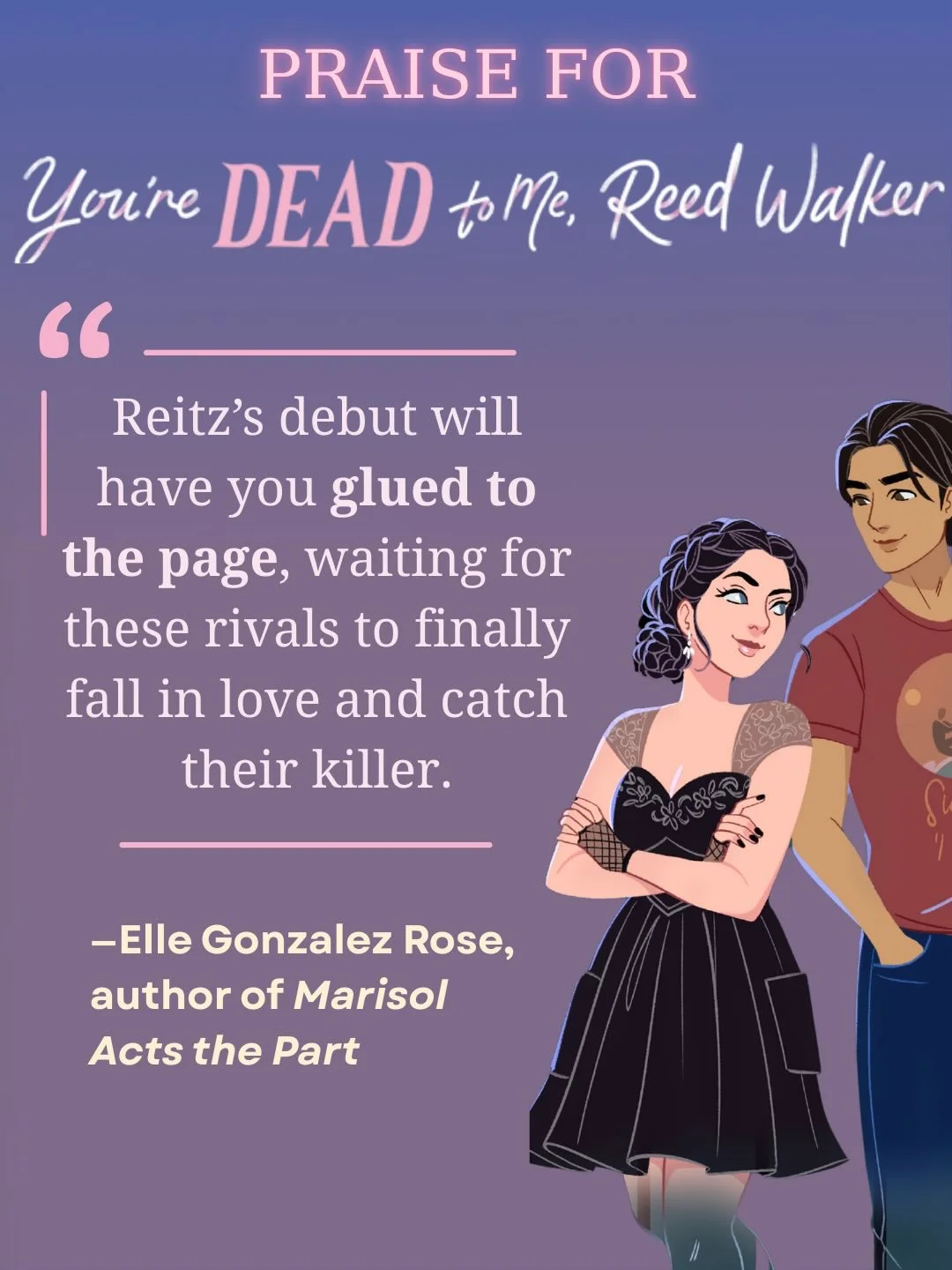✨ BLURB REVEAL ✨

With just seven weeks to go, I&rsquo;m revealing one blurb a week until YOU&rsquo;RE DEAD TO ME, REED WALKER hits shelves!

First up is the incredible Elle Gonzalez Rose! It&rsquo;s such an honor when authors cheer on debut writers&