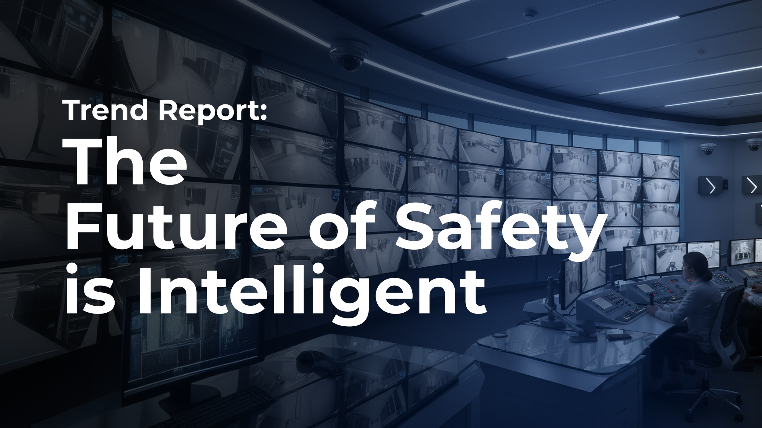 Trend Report: The Future of Safety is Intelligent