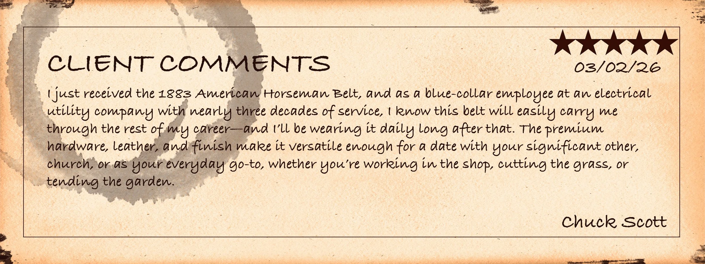 A handwritten customer comment about receiving an 1883 American Horseman Belt, praising its quality and versatility for daily wear, signed by Chuck Scott. The comment is dated 03/02/26 and includes a 5-star rating.