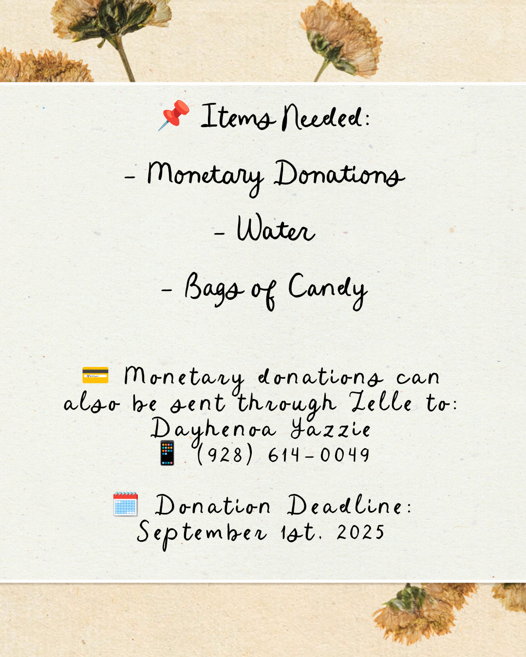 A note with a list of items needed for a donation drive, including monetary donations, water, and candy. It also provides instructions for sending donations via Zelle or mail, with a deadline of September 1st, 2025.