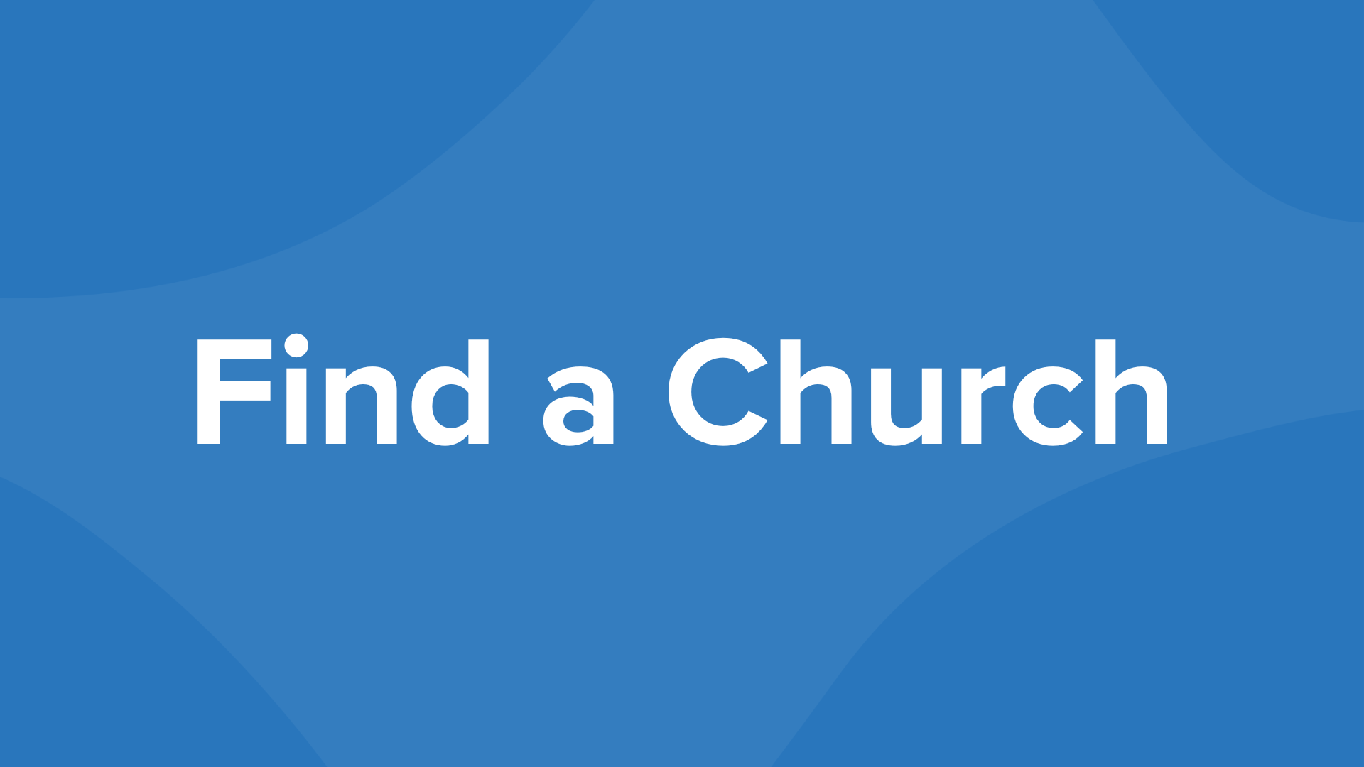 Blue background with the words "Find a Church" in white text.