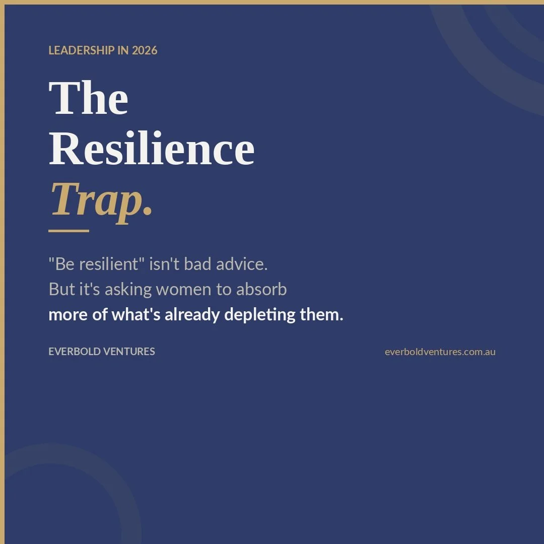 The Resilience Trap: Why the Leadership Advice We Keep Giving Women Is Making Things Worse