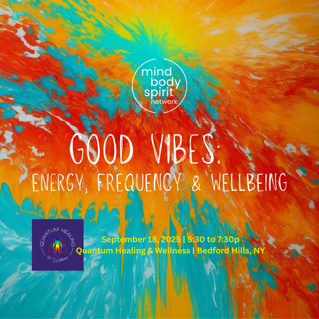 Good Vibes: Energy, Frequency & Wellbeing