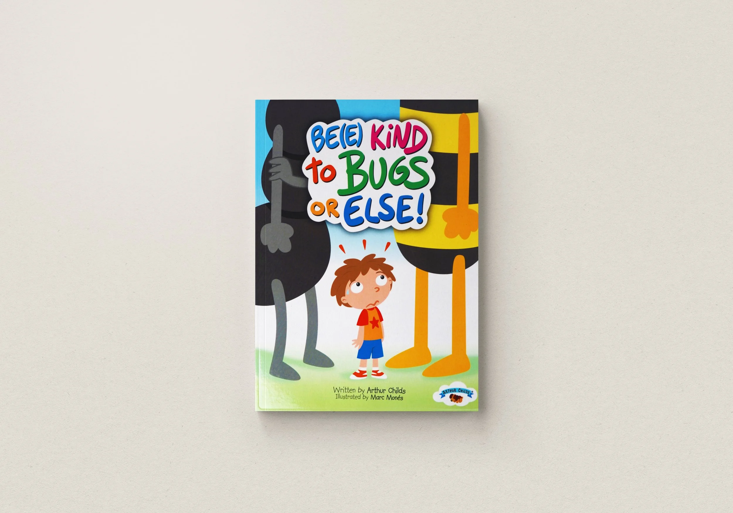 Children's book titled 'Be(e) Kind to Bugs or Else!' featuring a cartoon of a worried boy standing between a giant black ant and a yellow-striped bee.