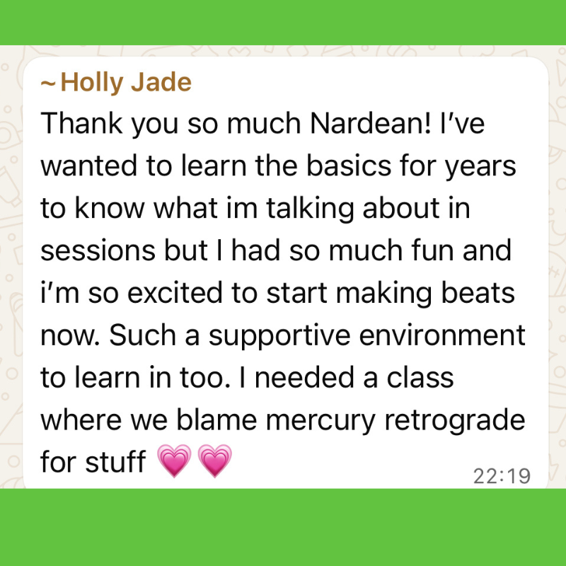 A WhatsApp message from Holly Jade expressing gratitude for learning about Nardean, excitement about creating music beats, and promoting a supportive learning environment, with two pink heart emojis at the end.