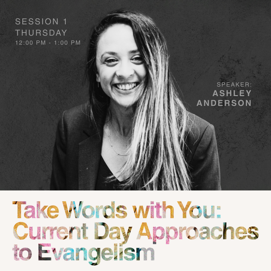 Event flyer featuring a black-and-white photo of a smiling woman with long hair, dressed in a blazer. Text indicates a session on Thursday from 12:00 PM to 1:00 PM with speaker Ashley Anderson. The event title is "Take Words with You: Current Day Approaches to Evangelism" in colorful, glittery font.