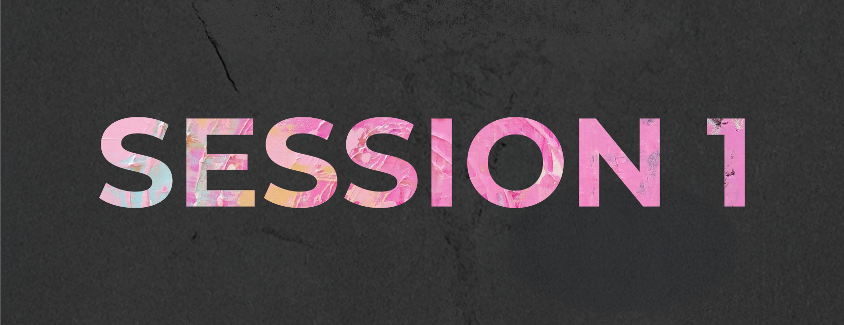 The image features the text 'SESSION 1' with a colorful pink and purple marble pattern on a dark gray textured background.