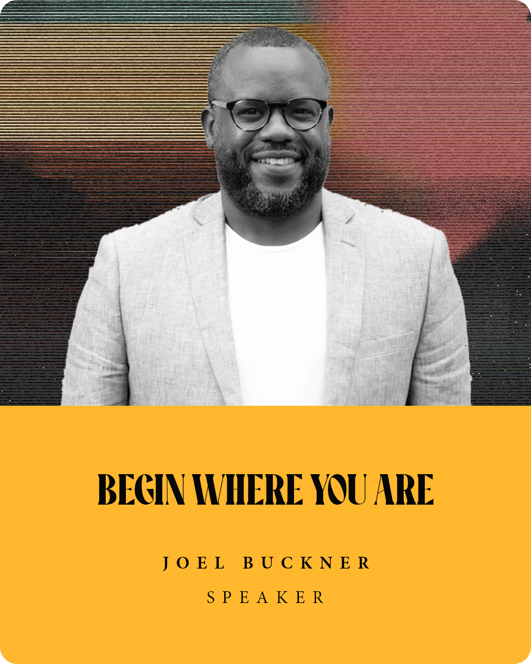 Joel Buckner

Begin Where You Are

You don't have to be good enough. You just have to start somewhere. This session unpacks why so many of us delay our purpose waiting for a readiness that never comes, and offers a different way forward: launching fr