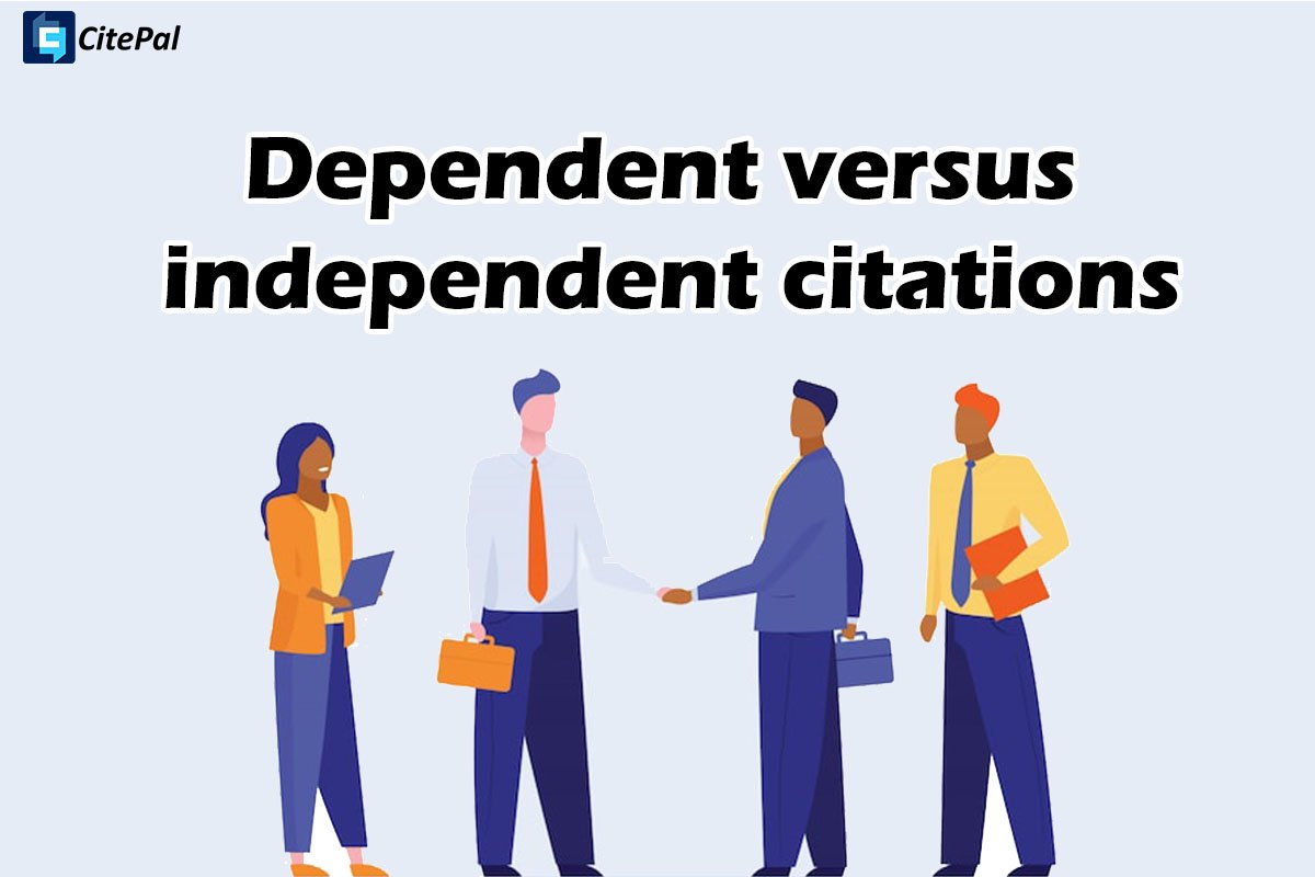 the defenition of dependent and independent citation