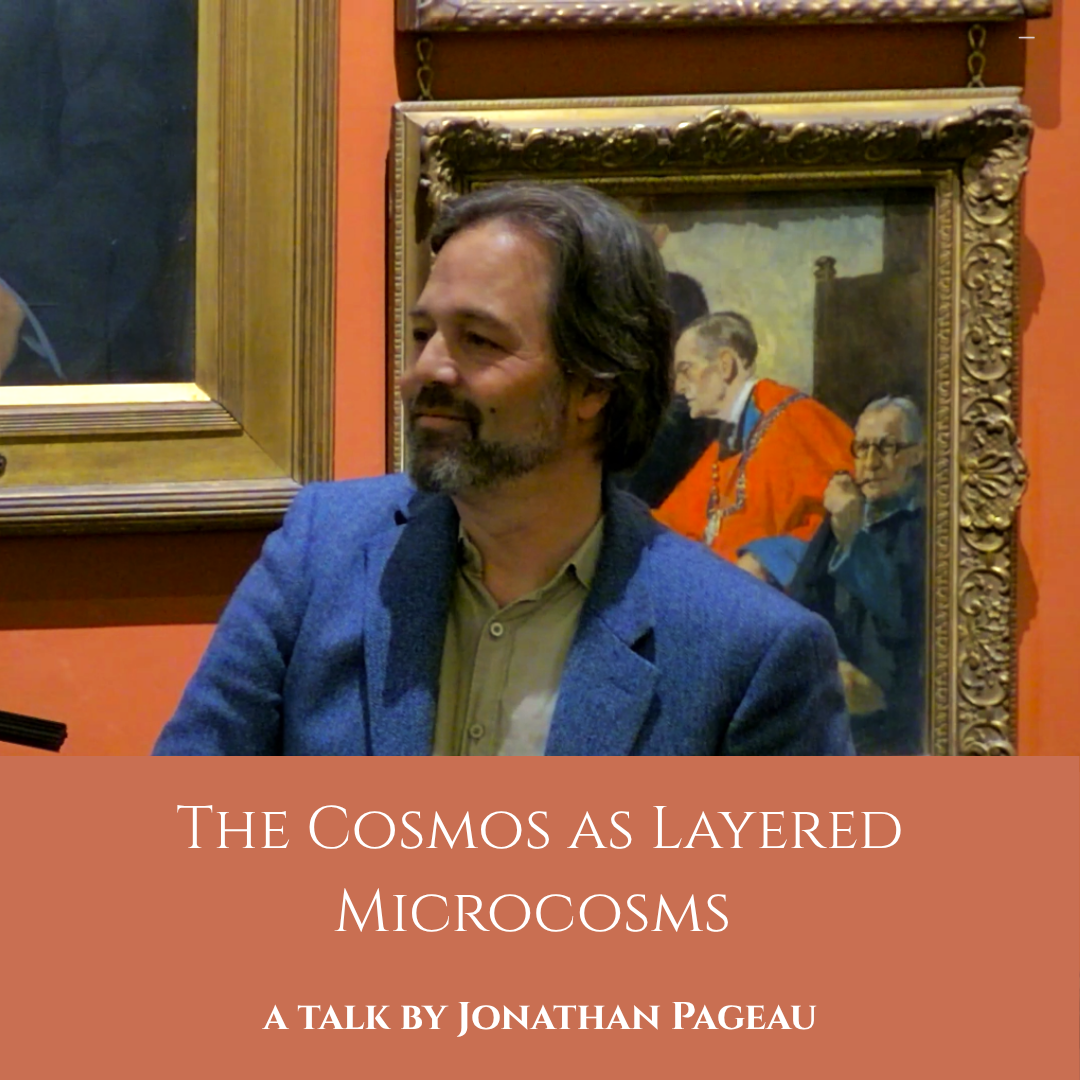 Jonathan Pageau - 'Seeing the Patterned World: The Cosmos as Layered Microcosms'