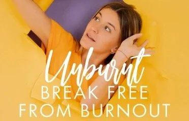 Break Through From Burnout A Six-Month Journey to A Healthier Happier Life