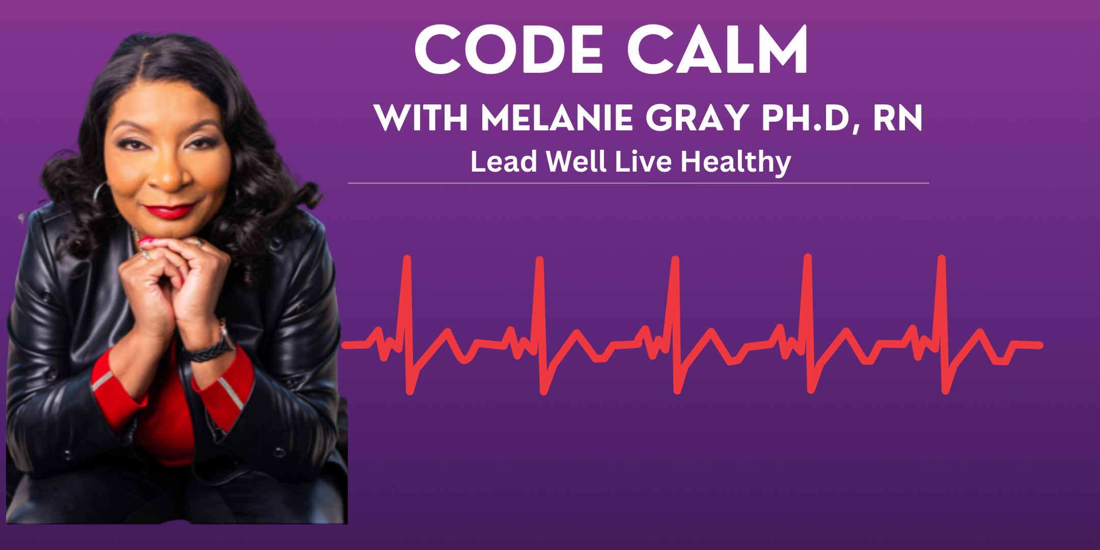 Code Calm podcast host Dr. Melanie Grayfocused on emotional regulation and leadership.