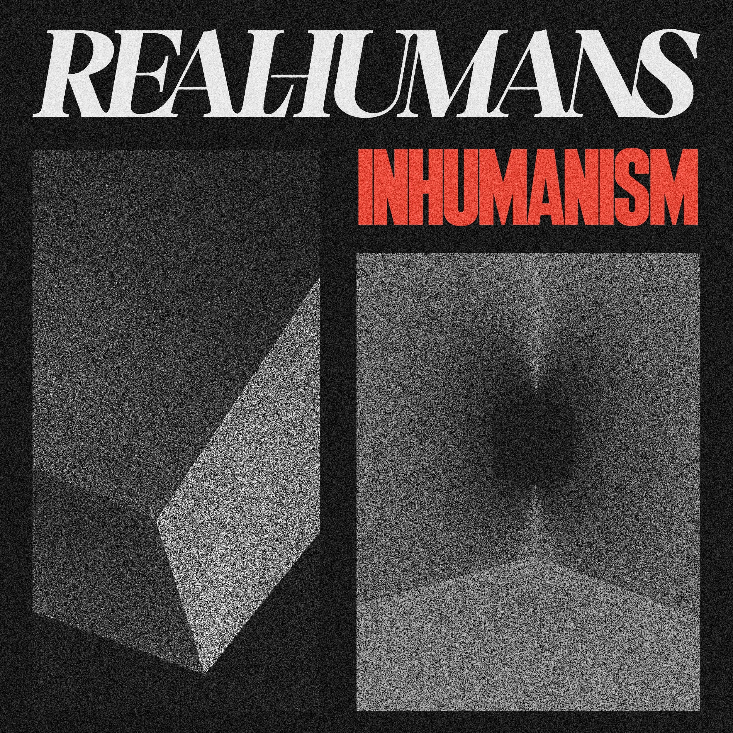 Album cover with black background, featuring the words 'REAL HUMANS' in large white font and 'INHUMANISM' in bold red font. Two abstract geometric images of a room with a dark box or speaker on the ceiling, one on the left and one on the right.