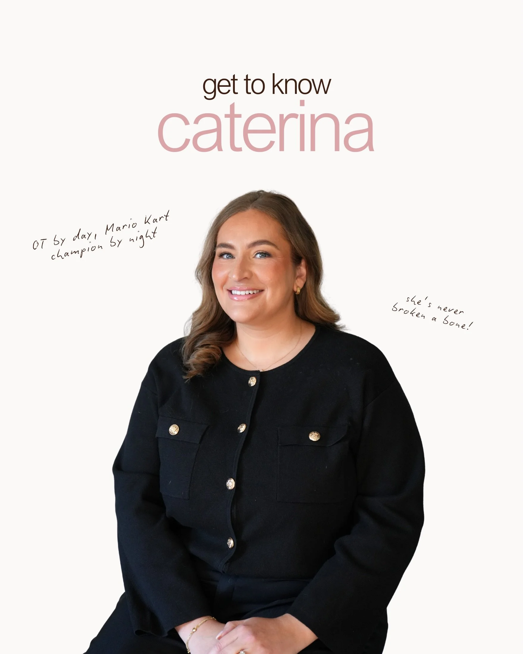 Get to know Caterina, one of our newest OTs!