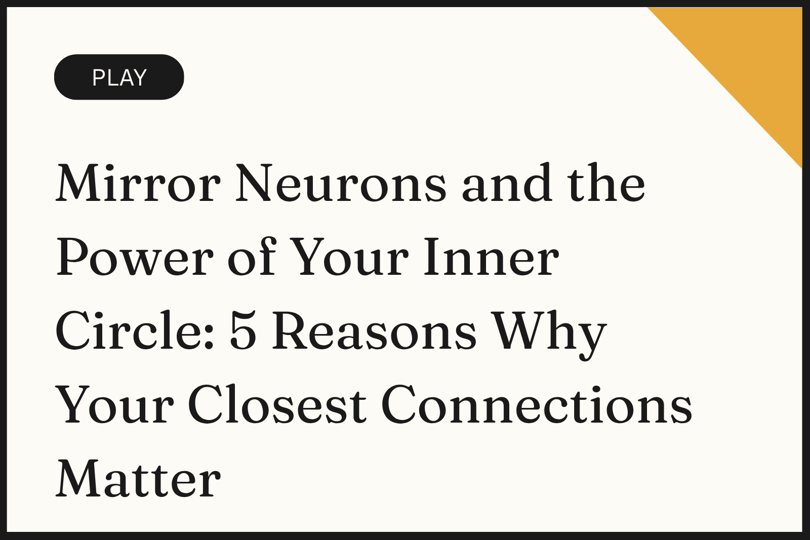 Mirror Neurons and the Power of Your Inner Circle: 5 Reasons Why Your Closest Connections Matter