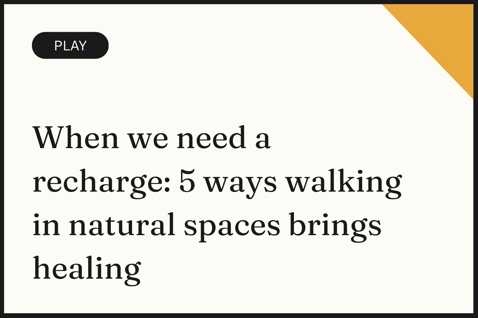 When we need a recharge: 5 ways walking in natural spaces brings healing