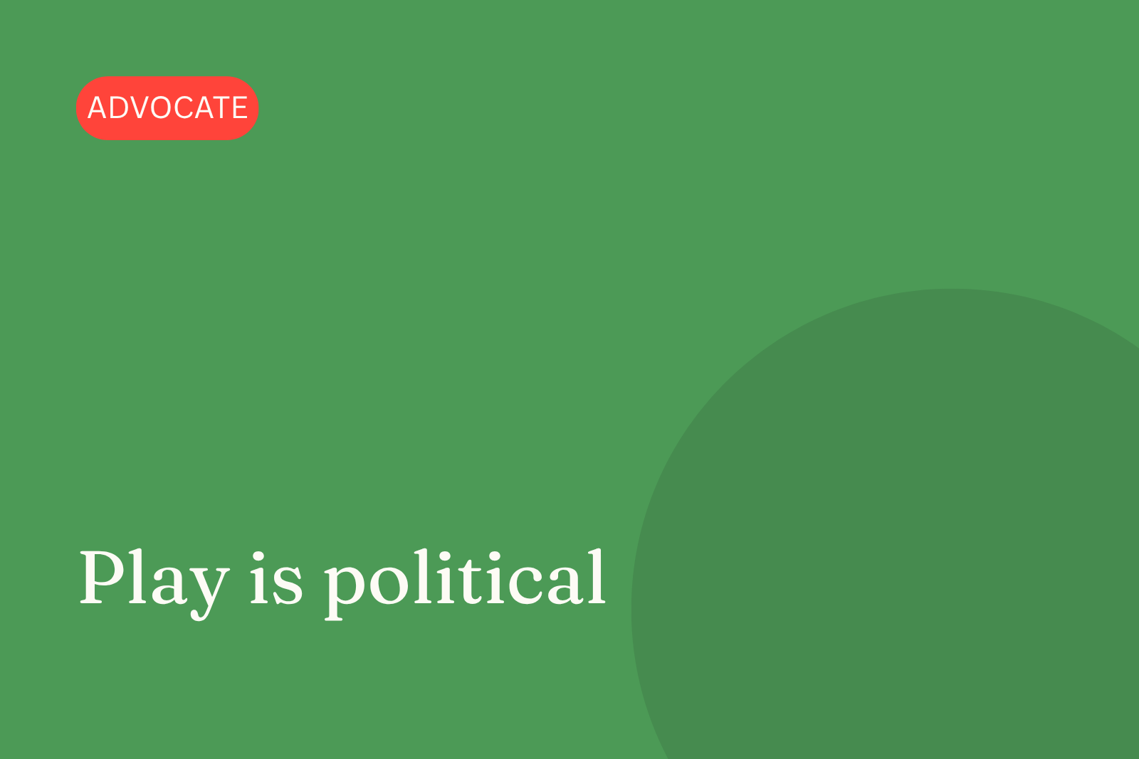 Play is political