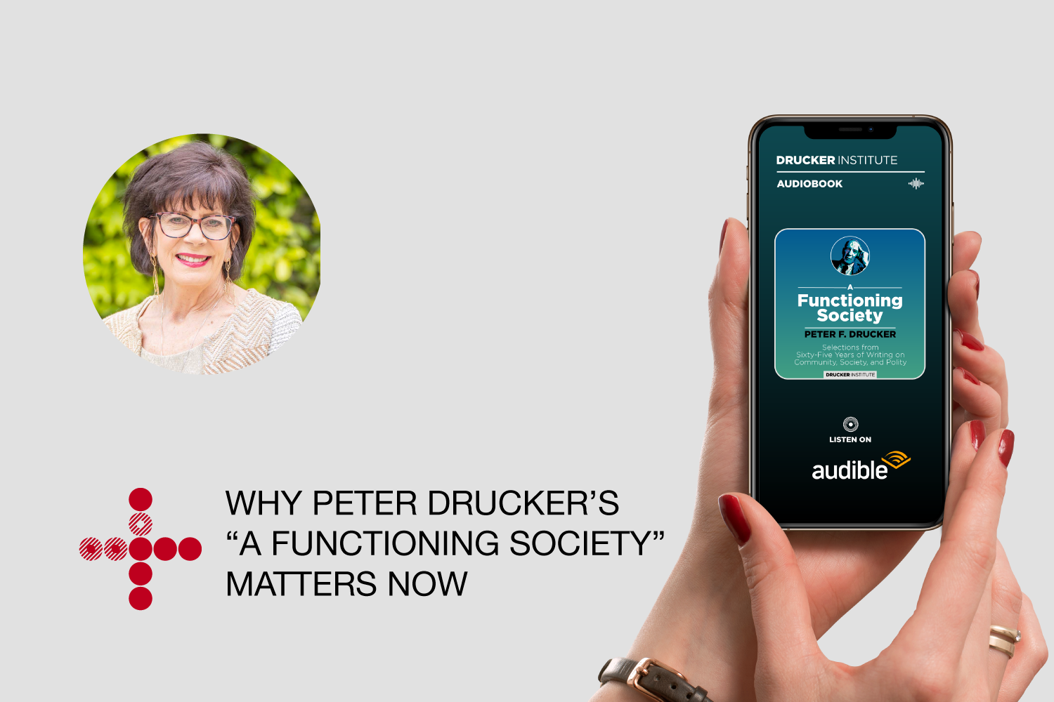 Why Peter Drucker’s A Functioning Society Matters Now