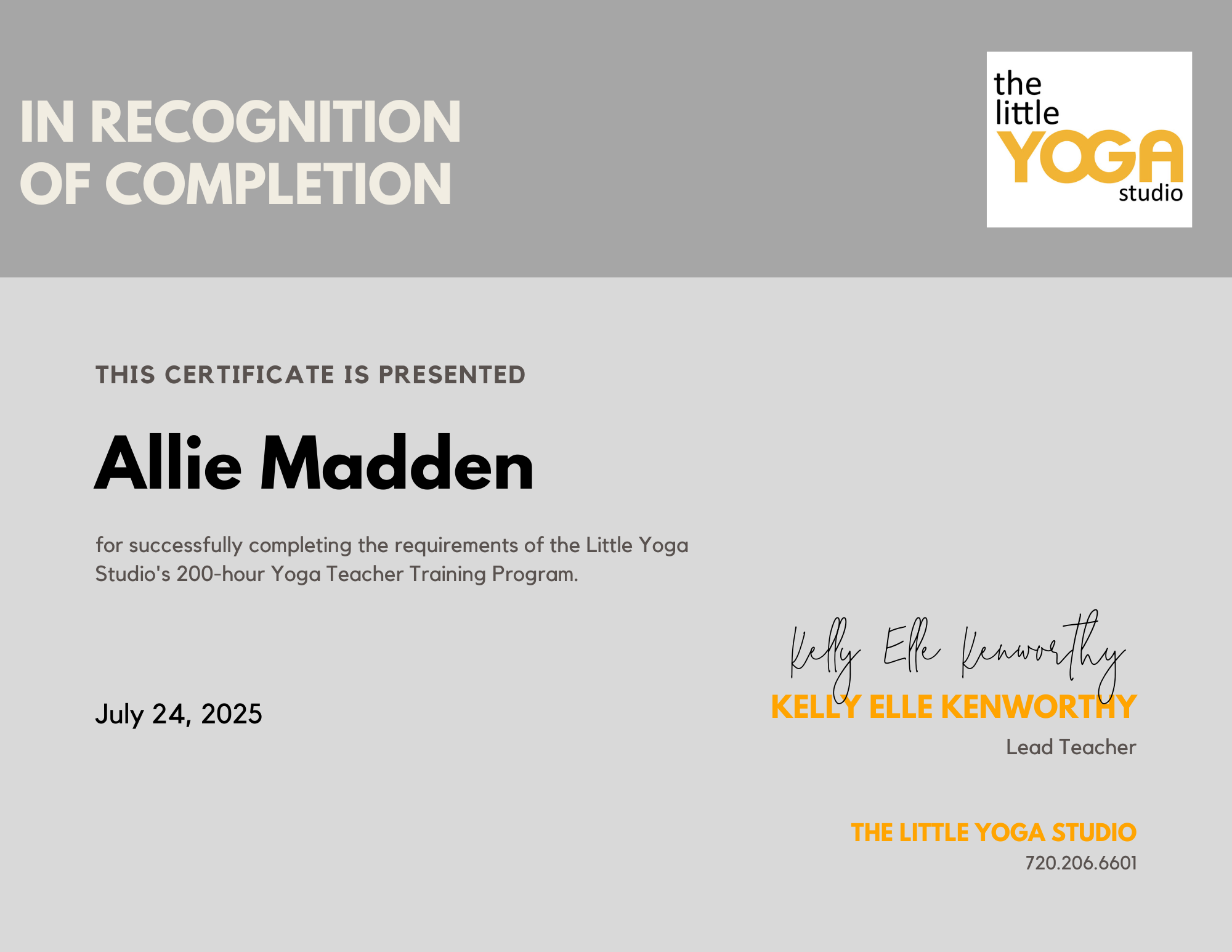 Certificate awarded to Allie Madden for completing 200-hour Yoga Teacher Training at The Little Yoga Studio, signed by Kelly Elle Kenworthy, dated July 24, 2025.