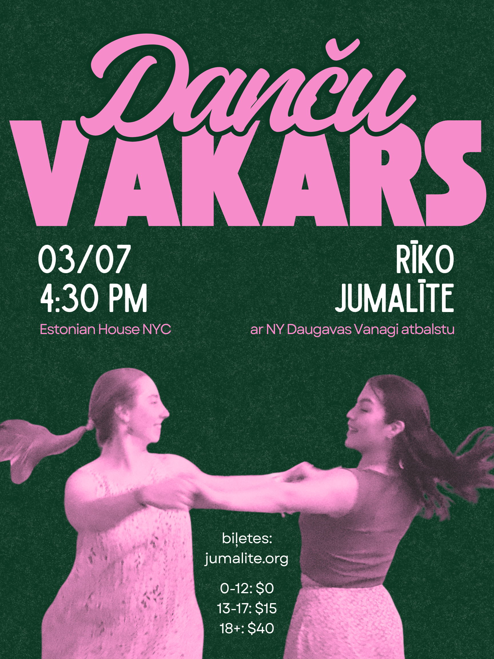 Event poster with the title 'Dance VAKARS' in large pink letters, scheduled on July 3rd at 4:30 PM at Estonian House NYC, featuring Riko Jumaite with support by NY Daugavas Vanagi. The poster includes ticket prices based on age, with a photo of two women holding hands, one with a ponytail and the other with flowing hair.