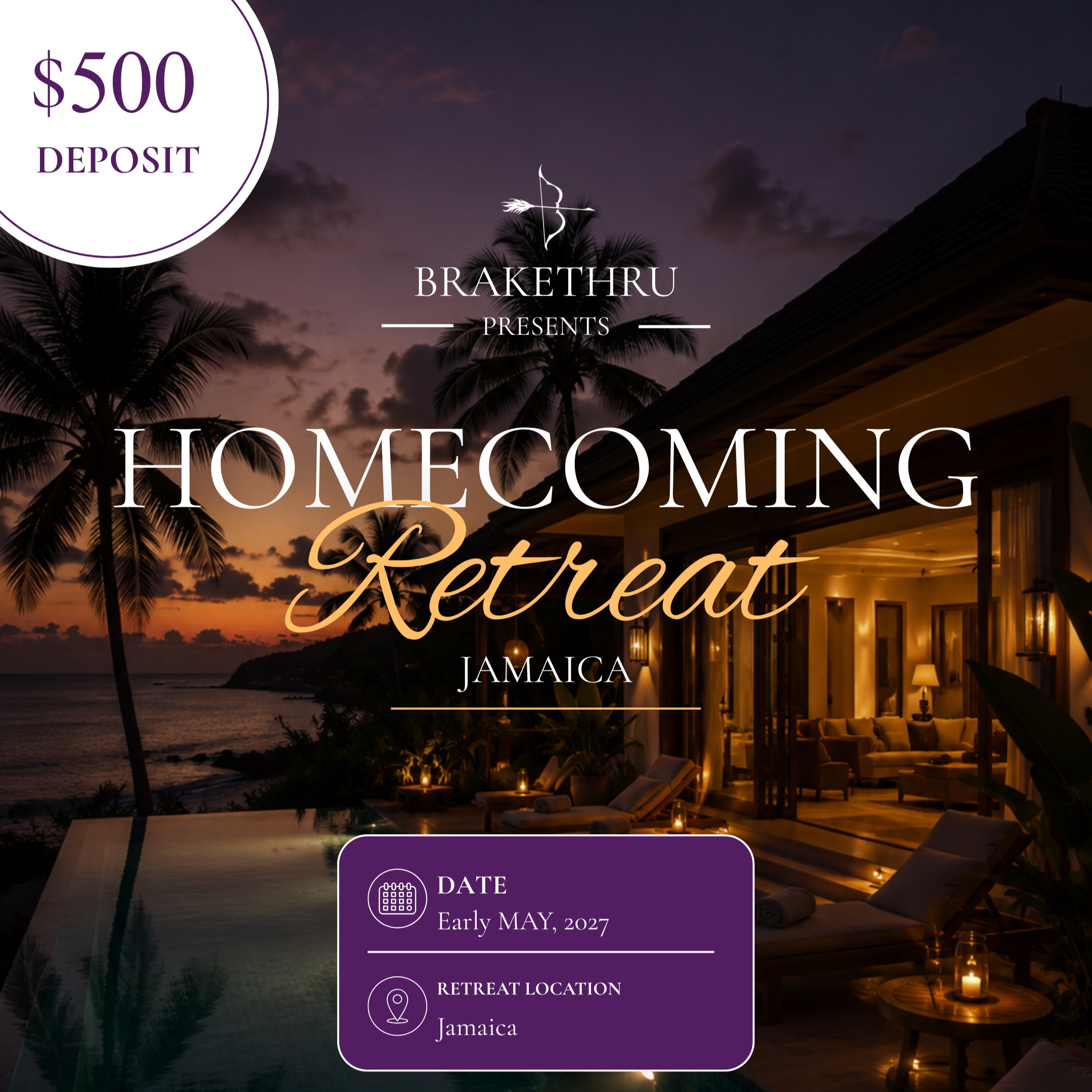 Brakethru Homecoming Retreat 2027 (Deposit) ✿