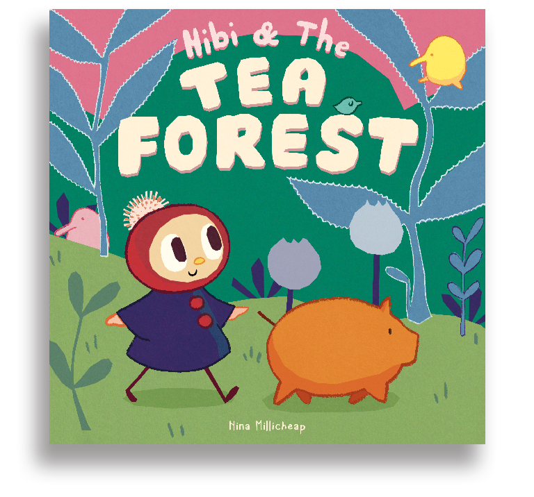 Cover of a children's book titled 'Hibi & The Tea Forest' by Nina Millicheap, featuring a cute character with large eyes in a dark blue dress and hood, a pig, and colorful trees and plants.