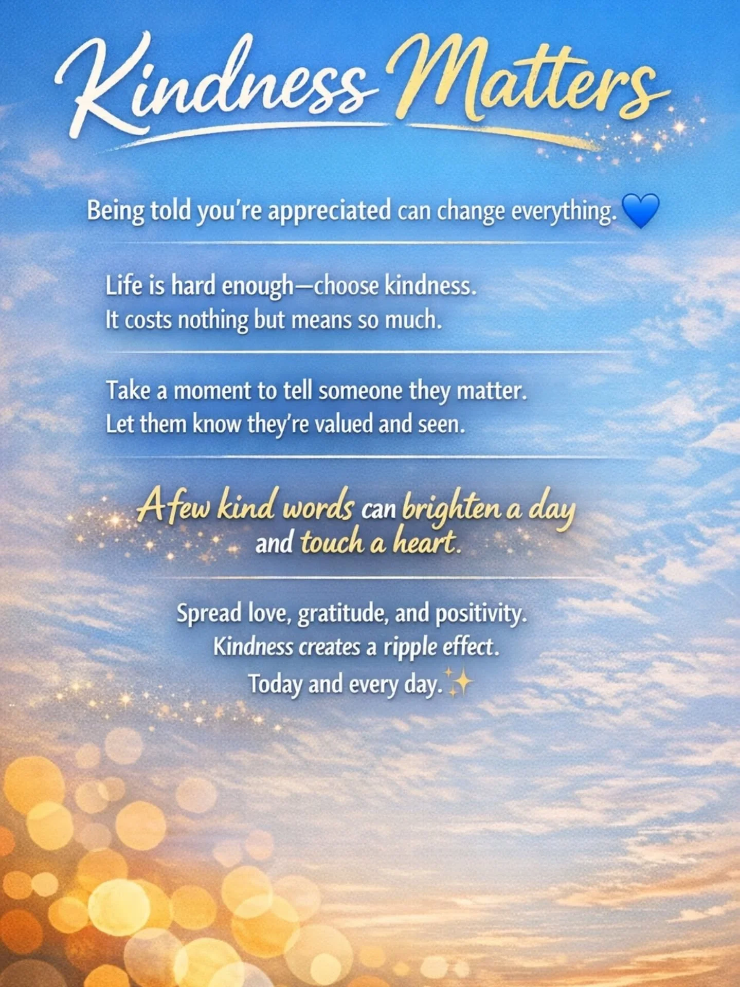 Being told you&rsquo;re appreciated can change everything. 💙
Life is hard enough&mdash;choose kindness. It costs nothing but means so much.
Take a moment to tell someone they matter, that they&rsquo;re valued and seen. A few kind words can brighten 