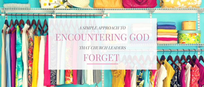 A Simple Approach to Encountering God That Church Leaders Forget